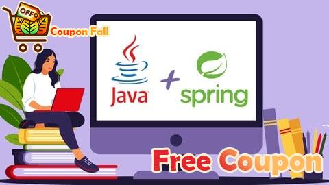 100% Free Coupon ALL IN ONE! Java + Spring Boot, Spring and Hibernate [NEW]