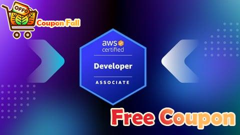100% Free Coupon AWS Certified Developer Associate Practice Exam 2025 DVA-C02