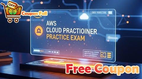 100% Free Coupon AWS Cloud Practitioner Practice Exam