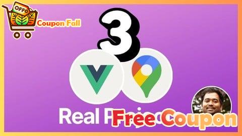 100% Free Coupon Vue JS & Google Maps API: Build 3 Location-Based Web Apps