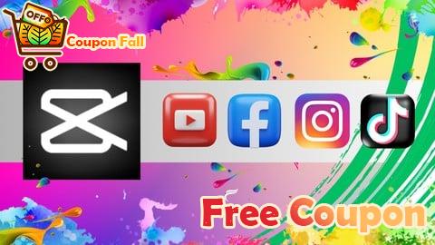 100% Free Coupon Capcut for Social Media Video Editing | Beginner to Pro
