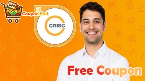 100% Free Coupon Certified in Risk and Information Systems Control CRISC 2026