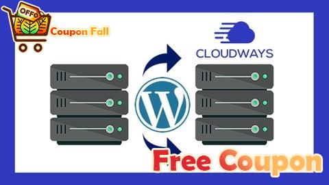 100% Free Coupon Cómo Migrar un Sitio Web de WordPress a Cloudways 2026