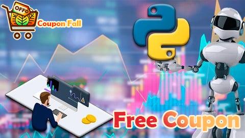 100% Free Coupon Desarrolla tus Robots automatizados en Trading con Python.
