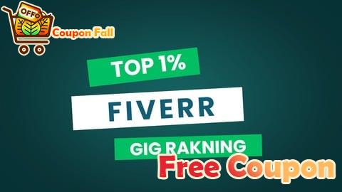 100% Free Coupon Fiverr Full Course A-Z Gigs Ranking Strategies Rank & Grow