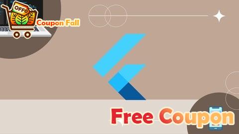100% Free Coupon Flutter for Web & Mobile: Build Fast, Flexible Applications