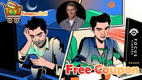 100% Free Coupon Frazzled to Focused: Master Energy & Attention Management