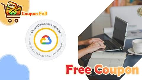 100% Free Coupon GCP Professional Cloud Database Engineer Practice Exams