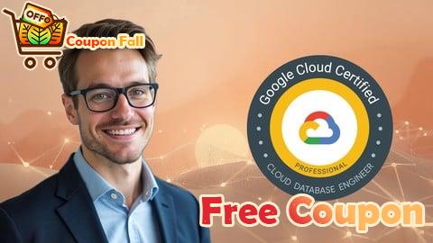 100% Free Coupon GCP Professional Cloud Database Engineer Practice Exams