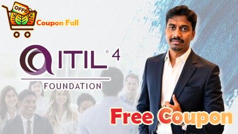 100% Free Coupon ITIL V4 Foundation Certification All-In-One Mastery Course