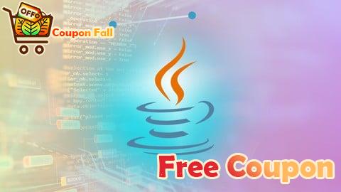 100% Free Coupon Java Programming Masterclass: From Beginner to Expert