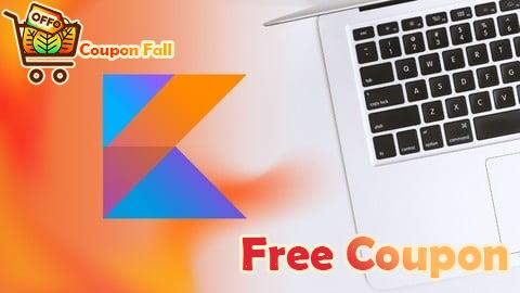 100% Free Coupon Learn Kotlin for Android: Android App Development Bootcamp
