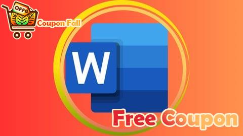 100% Free Coupon Mastering Microsoft Word for Everyone: A Step by Step Guide