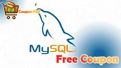 100% Free Coupon MySQL & Database Management: Create, Manage & Query Database