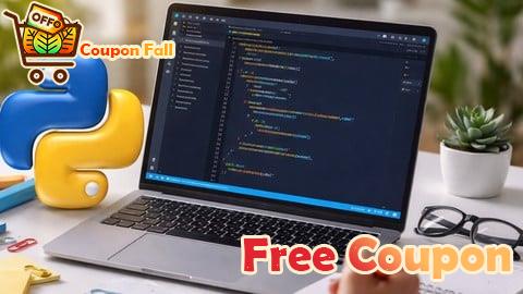 100% Free Coupon Python Programming for Beginners with Hands-On Practice