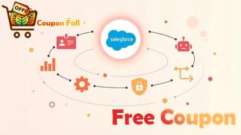 100% Free Coupon Salesforce for Beginners: The Complete Introduction to CRM