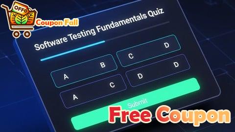100% Free Coupon Software Testing Fundamentals Quiz