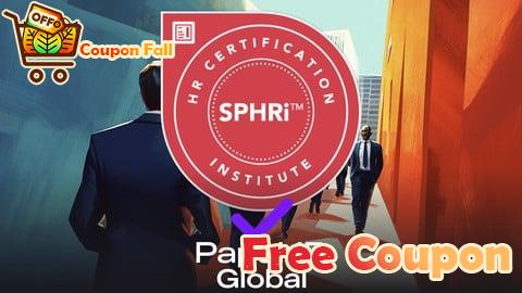 100% Free Coupon SPHRi 2025: Profesional Senior RRHH Internacional [ES]