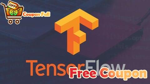 100% Free Coupon TensorFlow Course: Basic to Advanced Neural Network & Beyond