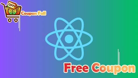 100% Free Coupon The Complete React JS Developer: From Zero to Deployment