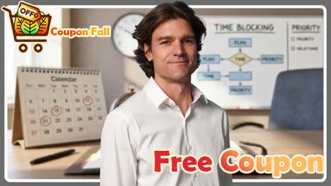 100% Free Coupon Time Management Masterclass: Focus, Productivity and Balance