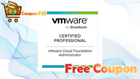 100% Free Coupon VCP VMware Cloud Foundation Administrator (2V0-17.25) EXAM