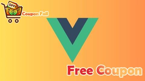 100% Free Coupon Vue.js Masterclass: Build Interactive Web Apps Quickly